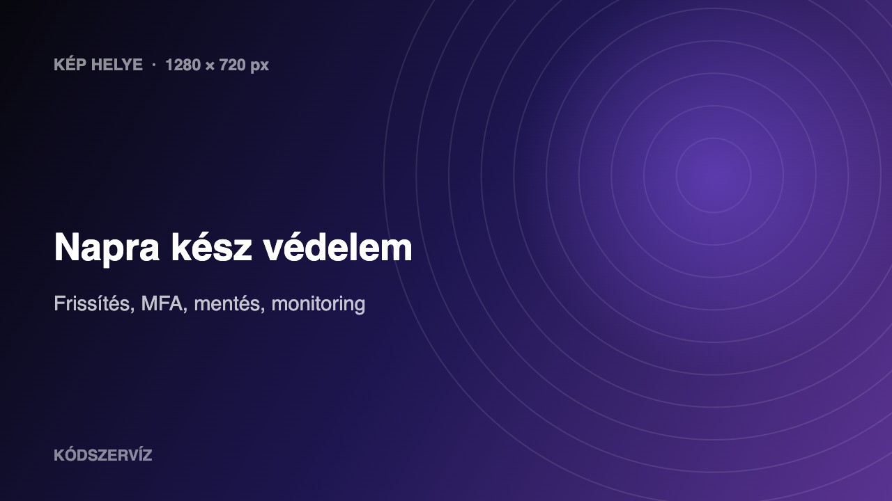 Napra kész védelem – illusztráció (helyőrző)